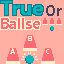 True Or Ballse