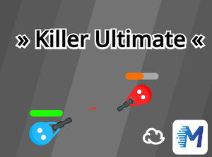 play » Killer Ultimate « ☁ Multiplayer ☁