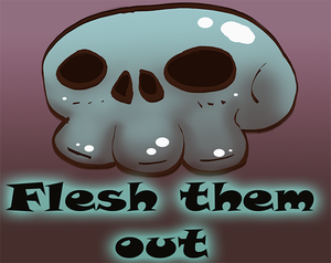 play Flesh Them Out