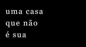 play Uma Casa Que Não É Sua