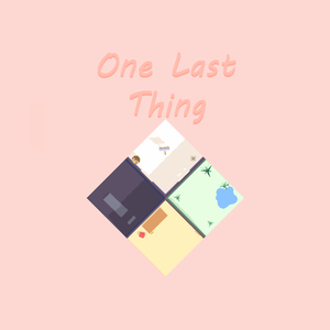 play One Last Thing