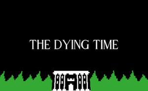 play The Dying Time