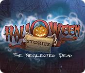 play Halloween Stories: The Neglected Dead
