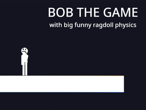 play Bob The Game