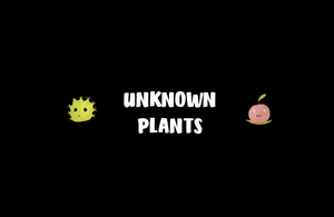 play Unknown Plants