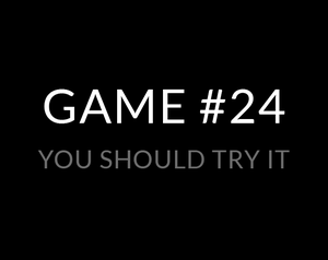 play Game #24 With No Real Title