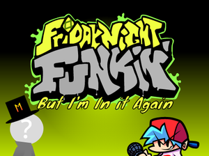 play Fnf But Im In It Again
