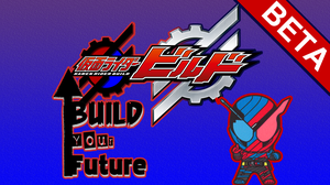 play Kamen Rider Build: Build Your Future [Beta]