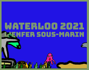 play Waterloo 2021 : L'Enfer Sous-Marin