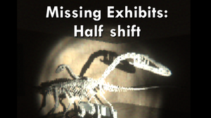 play Missing Exhibits: Half Shift
