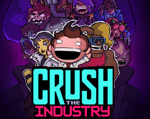 play Crush The Industry (Demo)