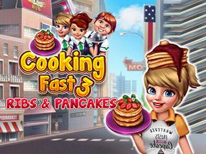 play Cooking Fast: Ribs & Pancakes