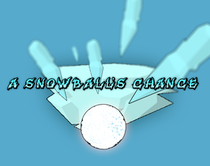 A Snowball'S Chance