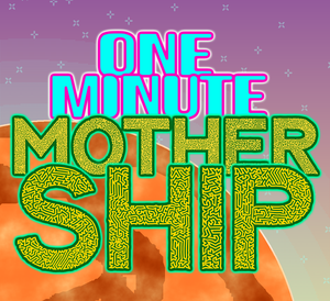 play One Minute Mothership