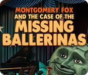 Montgomery Fox And The Case Of The Missing Ballerinas