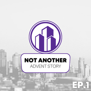 Not Another Advent Story, Episode 1