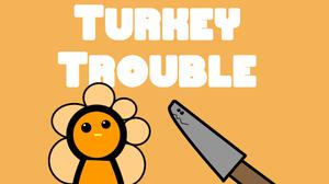 play Turkey Trouble