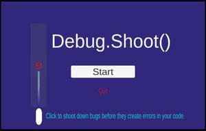 play Debug.Shoot()