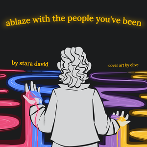 play Ablaze With All The People I'Ve Been