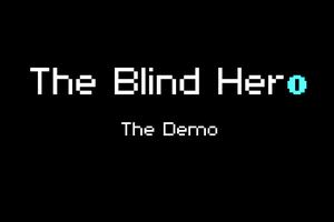 play The Blind Hero - The Demo