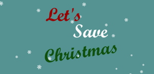 Let'S Save Christmas!