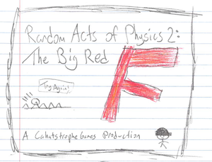 play Random Acts Of Physics 2: The Big Red F