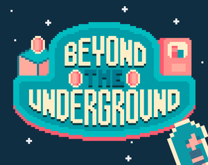 play Beyond The Underground