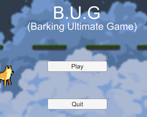 play B.U.G (Barking Ultimate Game)
