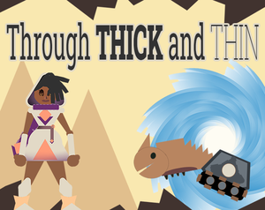 play Through Thick And Thin