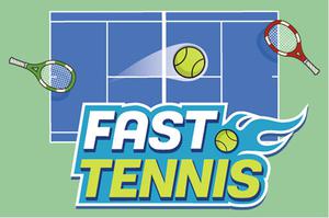 play Fast Tennis