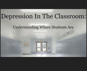 play Depression In The Classroom