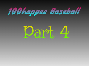 play ~New~ 100Happee Baseball V1.12 Part 4