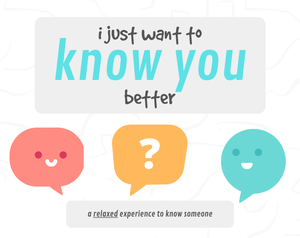 play I Just Want To Know You Better