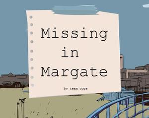 play Missing In Margate