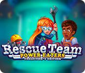 play Rescue Team 12: Power Eaters Collector'S Edition
