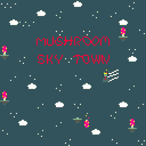 play Mushroom Sky Town