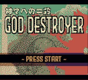 play God Destroyer - Gameboy Color / Analogue Pocket