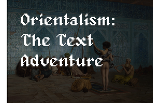 play Orientalism: The Text Adventure