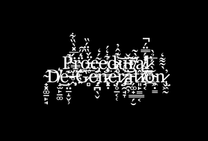 play Procedural De-Generation