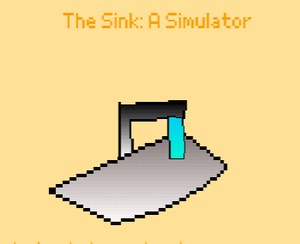 play The Sink: A Simulator