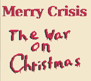 play Merry Crisis: The War On Christmas