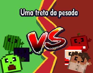 play Uma Treta Da Pesada