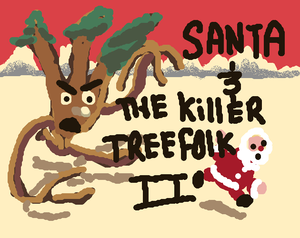 Santa And The Killer Treefolk Ii