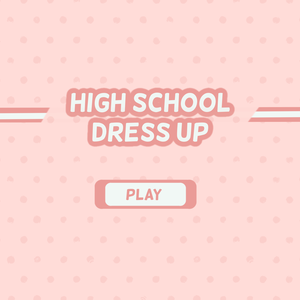 play High School Dress Up
