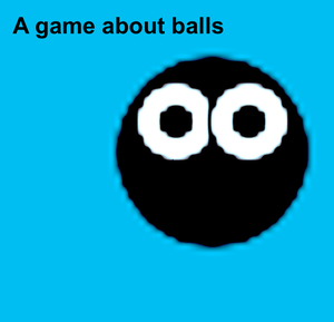play A Game About Balls!
