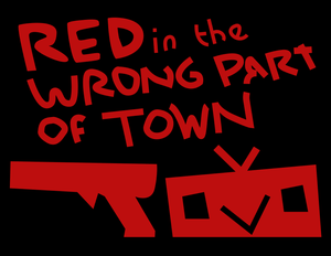 Red In The Wrong Part Of Town.
