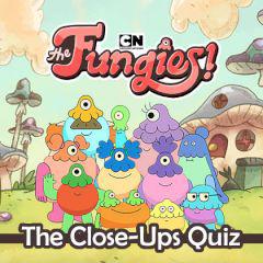 play The Fungies! The Close-Ups Quiz