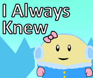 play I Always Knew