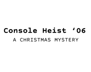 play Console Heist '06: A Christmas Mystery