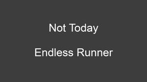 play Not Today